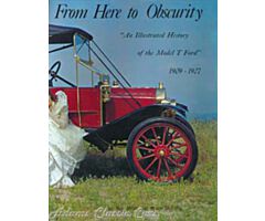 From here to Obscurity Model T-Ford 1909-1927