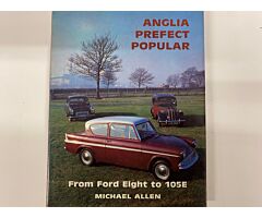 Anglia Prefect Popular from Ford Eight to 105E
