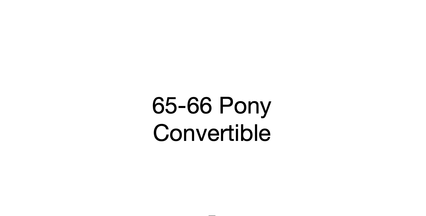 65-66 Pony Convertible